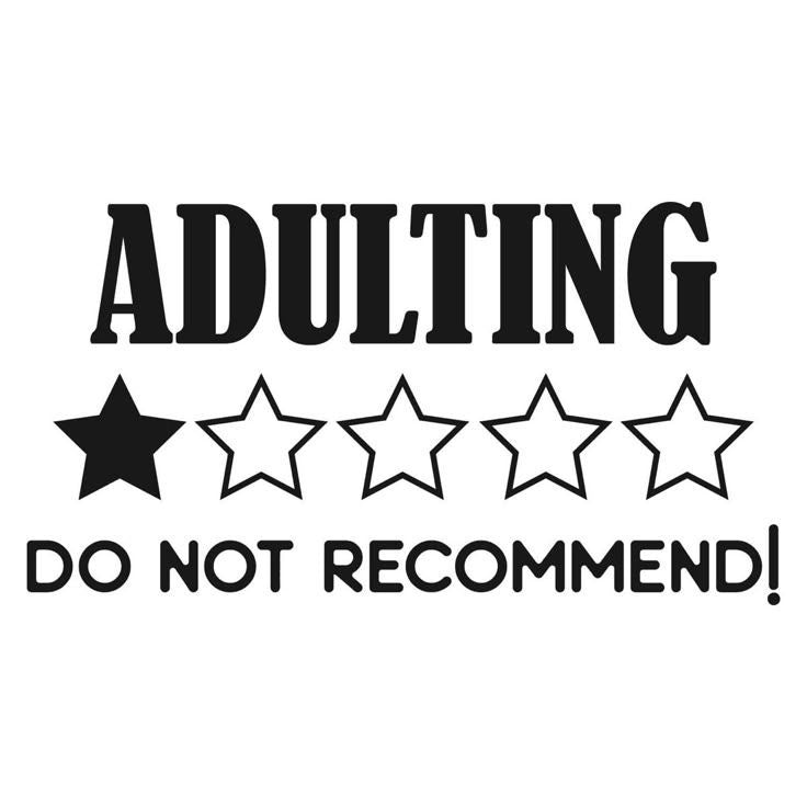 Adulting Do Not Recommend