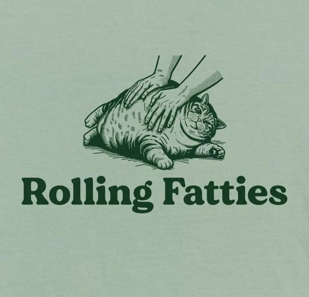 Rolling Fatties